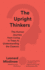 The Upright Thinkers: the Human Journey From Living in Trees to Understanding the Cosmos