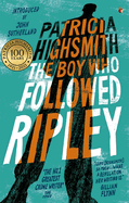 The Boy Who Followed Ripley: The fourth novel in the iconic RIPLEY series - now a major Netflix show