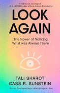 Look Again: the Power of Noticing What Was Always There