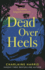 Dead Over Heels (Aurora Teagarden Mysteries)