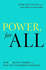 Power for All: How It Really Works and Why It's Everyone's Business