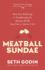 Meatball Sundae: How New Marketing is Transforming the Business World (and How to Thrive in It)
