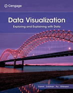 Data Visualization: Exploring and Explaining With Data