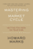 Mastering the Market Cycle: Getting the Odds on Your Side