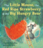 The Little Mouse, the Red Ripe Strawberry, and the Big Hungry Bear: a Classic Mouse Story About Sharing and Surprise for Children (Ages 4-8)