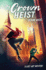 The Crown Heist (the Lost Art Mysteries)