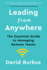 Leading From Anywhere: the Essential Guide to Managing Remote Teams