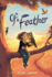 Of a Feather: a Poignant Middle Grade Tale About a Girl, an Owl, and the Unconventional Family That Teaches Them to Soar for Kids (Ages 10-12)