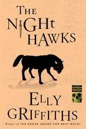 The Night Hawks: a Mystery (Ruth Galloway Mysteries, 13)