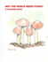 Why the World Needs Fungi? a Coloring Book