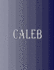 Caleb: 100 Pages 8.5" X 11" Personalized Name on Notebook College Ruled Line Paper