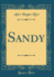 Sandy (Classic Reprint)