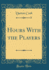 Hours With the Players (Classic Reprint)