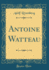 Antoine Watteau Classic Reprint