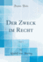 Der Zweck Im Recht, Vol 1 Classic Reprint