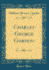 Charles George Gordon Classic Reprint