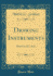 Drawing Instruments Their Use and Abuse Classic Reprint