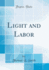 Light and Labor Classic Reprint