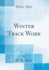 Winter Track Work Classic Reprint