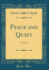 Peace and Quiet: a Novel (Classic Reprint)