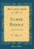 Elmer Riddle a Sketch of His Life Classic Reprint
