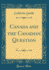 Canada and the Canadian Question Classic Reprint
