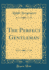 The Perfect Gentleman Classic Reprint