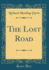 The Lost Road Classic Reprint