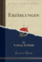 Erzhlungen, Vol 1 Classic Reprint