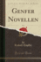 Genfer Novellen, Vol 1 Classic Reprint