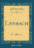Lenbach (Classic Reprint)