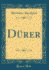 Drer Classic Reprint