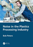 Noise in the Plastics Processing Industry, 2nd Edition