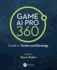 Game AI Pro 360: Guide to Tactics and Strategy