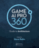 Game AI Pro 360: Guide to Architecture