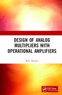 Design of Analog Multipliers With Operational Amplifiers