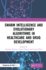 Swarm Intelligence and Evolutionary Algorithms in Healthcare and Drug Development