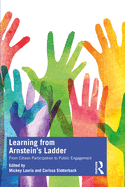 Learning From Arnstein's Ladder: From Citizen Participation to Public Engagement