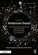 Immersive Sound Volume II: The Design and Practice of Binaural and Multi-Channel Experiences