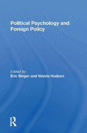 Political Psychology and Foreign Policy