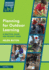 Planning for Outdoor Learning: A Practical Guide for the Early Years