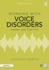 Working With Voice Disorders: Theory and Practice