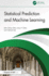 Statistical Prediction and Machine Learning