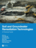 Soil and Groundwater Remediation Technologies: A Practical Guide