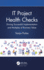 It Project Health Checks: Driving Successful Implementation and Multiples of Business Value