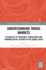 Understanding Drugs Markets (Routledge Studies in the Sociology of Health and Illness)