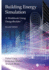 Building Energy Simulation: A Workbook Using DesignBuilder(TM)