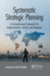 Systematic Strategic Planning: A Comprehensive Framework for Implementation, Control, and Evaluation