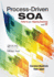 Process-Driven SOA: Patterns for Aligning Business and IT