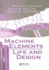 Machine Elements: Life and Design